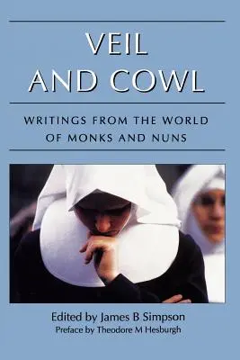 Schleier und Kutte: Schriften aus der Welt der Mönche und Nonnen - Veil and Cowl: Writings from the World of Monks and Nuns