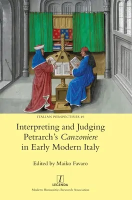 Petrarca's Canzoniere im Italien der frühen Neuzeit interpretieren und beurteilen - Interpreting and Judging Petrarch's Canzoniere in Early Modern Italy