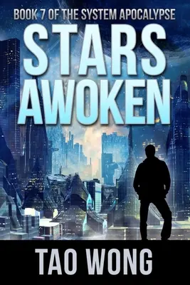 Die erwachten Sterne: Eine LitRPG-Apokalypse - Stars Awoken: A LitRPG Apocalypse