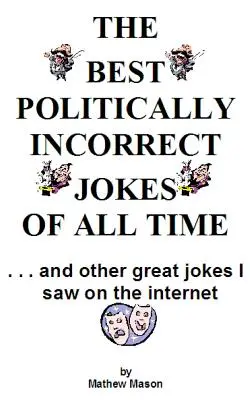 Die besten politisch unkorrekten Witze aller Zeiten - The Best Politically Incorrect Jokes Of All Time
