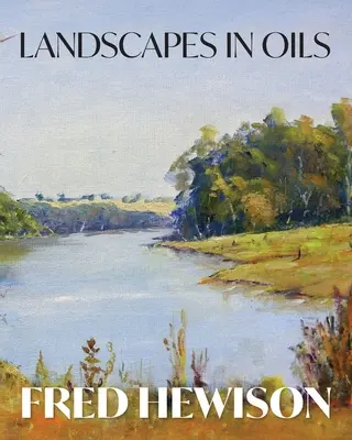 Landschaften in Ölen - Landscapes in Oils