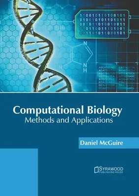 Computergestützte Biologie: Methoden und Anwendungen - Computational Biology: Methods and Applications