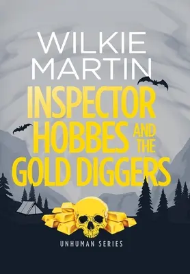Inspektor Hobbes und die Goldgräber: Komödie-Krimi-Fantasy (unmenschlich 3) - Inspector Hobbes and the Gold Diggers: Comedy Crime Fantasy (unhuman 3)