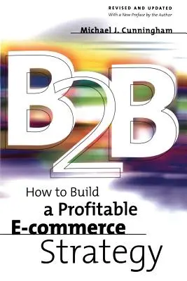 B2B: Wie man eine profitable E-Commerce-Strategie aufbaut - B2B: How to Build a Profitable E Commerce Strategy