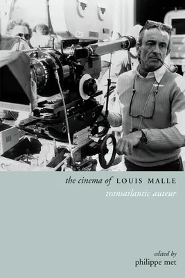 Das Kino von Louis Malle: Transatlantische Autorenfilme - The Cinema of Louis Malle: Transatlantic Auteur