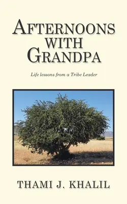 Nachmittage mit Großvater: Lebenslektionen von einem Stammesführer - Afternoons with Grandpa: Life Lessons from a Tribe Leader