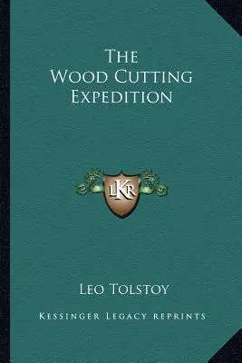 Die Holzfäller-Expedition - The Wood Cutting Expedition
