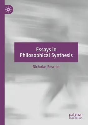 Aufsätze zur philosophischen Synthese - Essays in Philosophical Synthesis