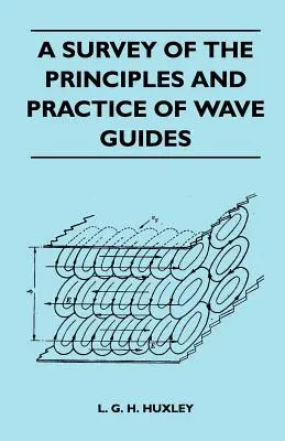 Ein Überblick über die Prinzipien und die Praxis der Wellenführer - A Survey Of The Principles And Practice Of Wave Guides