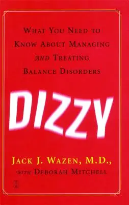 Schwindelig: Was Sie über den Umgang mit und die Behandlung von Gleichgewichtsstörungen wissen müssen - Dizzy: What You Need to Know about Managing and Treating Balance Disorders