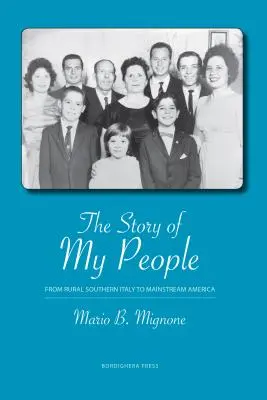 Die Geschichte meines Volkes: Vom ländlichen Süditalien zum Mainstream in Amerika - The Story of My People: From Rural Southern Italy to Mainstream America