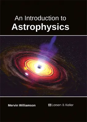 Eine Einführung in die Astrophysik - An Introduction to Astrophysics