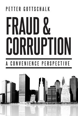 Betrug und Korruption: Eine Bequemlichkeitsperspektive - Fraud and Corruption: A Convenience Perspective