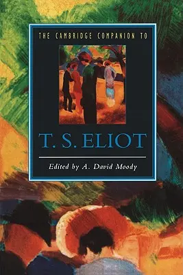 Der Cambridge-Begleiter zu T. S. Eliot - The Cambridge Companion to T. S. Eliot