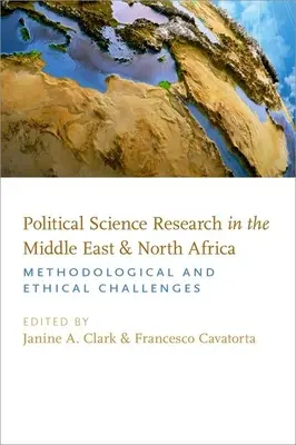 Politikwissenschaftliche Forschung im Nahen Osten und in Nordafrika: Methodologische und ethische Herausforderungen - Political Science Research in the Middle East and North Africa: Methodological and Ethical Challenges