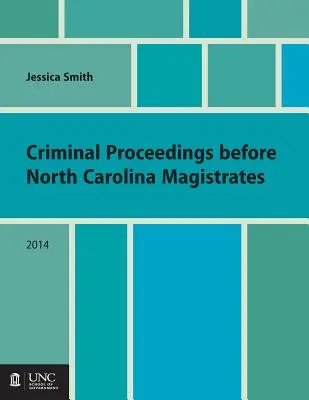 Strafverfahren vor den Magistraten von North Carolina - Criminal Proceedings Before North Carolina Magistrates