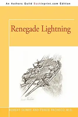 Abtrünnige Blitze - Renegade Lightning