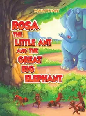 Rosa, die kleine Ameise, und der große Elefant - Rosa the Little Ant and the Great Big Elephant