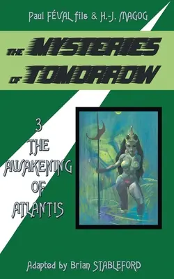 Die Geheimnisse von morgen (Band 3): Das Erwachen von Atlantis - The Mysteries of Tomorrow (Volume 3): The Awakening of Atlantis