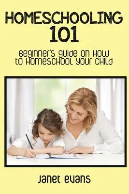 Homeschooling 101: Anleitung für Anfänger, wie man sein Kind zu Hause unterrichtet - Homeschooling 101: Beginner's Guide on How to Homeschool Your Child