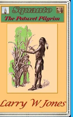 Squanto - Der Patuxet-Pilger - Squanto - The Patuxet Pilgrim