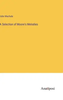 Eine Auswahl von Moore's Melodien - A Selection of Moore's Melodies