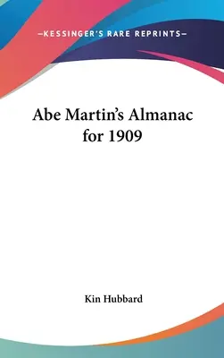 Abe Martins Almanach für 1909 - Abe Martin's Almanac for 1909