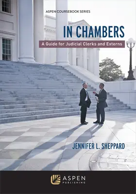 Im Plenarsaal: Ein Leitfaden für Rechtsreferendare und Referendare - In Chambers: A Guide for Judicial Clerks and Externs