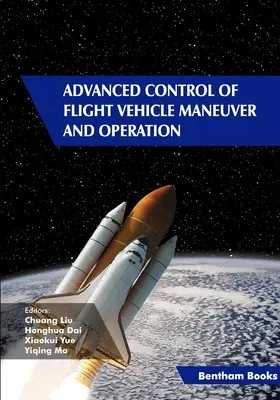 Fortgeschrittene Steuerung des Manövers und Betriebs von Flugfahrzeugen - Advanced Control of Flight Vehicle Maneuver and Operation