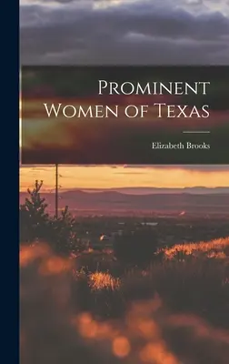 Prominente Frauen aus Texas - Prominent Women of Texas