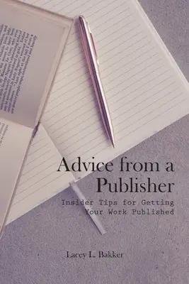 Ratschläge eines Verlegers (Insider-Tipps für die Veröffentlichung Ihrer Werke!) - Advice from a Publisher (Insider Tips for Getting Your Work Published!)