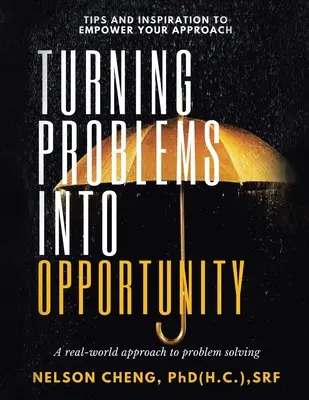 Probleme in Gelegenheiten verwandeln: Ein Real-World-Ansatz zur Problemlösung - Turning Problems into Opportunity: A Real-World Approach to Problem Solving