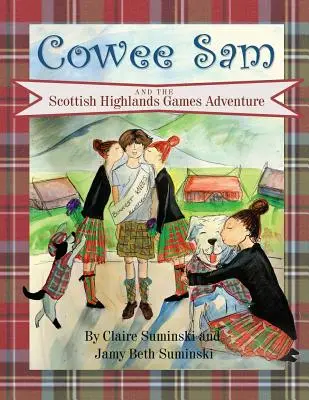 Cowee Sam und die schottischen Highlands Spiele Abenteuer - Cowee Sam and The Scottish Highlands Games Adventure