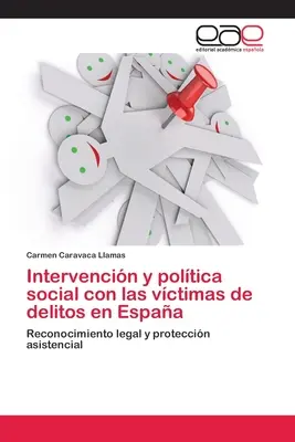 Intervention und Sozialpolitik bei den Opfern von Straftaten in Spanien - Intervencin y poltica social con las vctimas de delitos en Espaa
