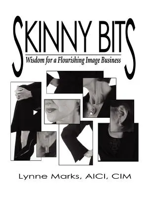 Skinny Bits: Weisheiten für ein florierendes Image-Business - Skinny Bits: Wisdom for a Flourishing Image Business
