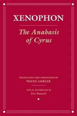 Die Anabasis des Cyrus - The Anabasis of Cyrus