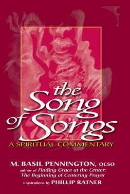 Das Hohelied der Liebe: Ein geistlicher Kommentar - The Song of Songs: A Spiritual Commentary