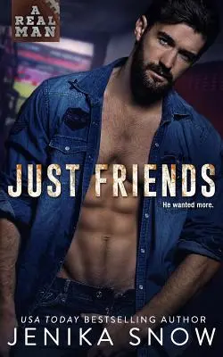 Nur Freunde (Ein echter Mann, 19) - Just Friends (A Real Man, 19)
