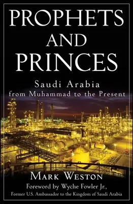 Propheten und Prinzen: Saudi-Arabien von Mohammed bis zur Gegenwart - Prophets and Princes: Saudi Arabia from Muhammad to the Present