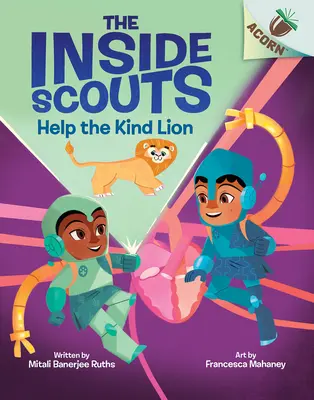 Hilf dem freundlichen Löwen: Ein Eichelbuch (die Inside Scouts #1) - Help the Kind Lion: An Acorn Book (the Inside Scouts #1)