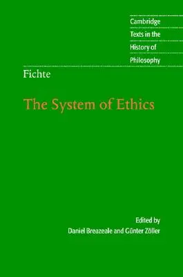 Fichte: Das System der Ethik - Fichte: The System of Ethics