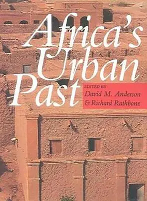 Afrikas urbane Vergangenheit - Africa's Urban Past