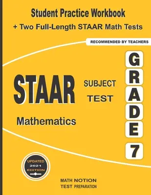 STAAR Subject Test Mathematics Grade 7: Student Practice Workbook + zwei vollständige STAAR Mathe-Tests - STAAR Subject Test Mathematics Grade 7: Student Practice Workbook + Two Full-Length STAAR Math Tests