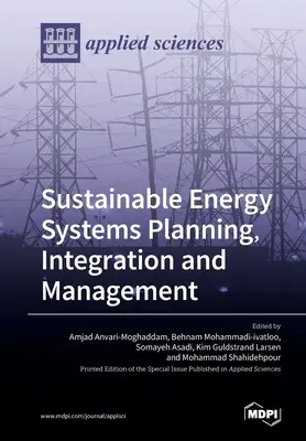 Nachhaltige Energiesysteme - Planung, Integration und Management - Sustainable Energy Systems Planning, Integration and Management
