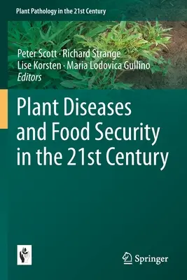 Pflanzenkrankheiten und Lebensmittelsicherheit im 21. Jahrhundert - Plant Diseases and Food Security in the 21st Century