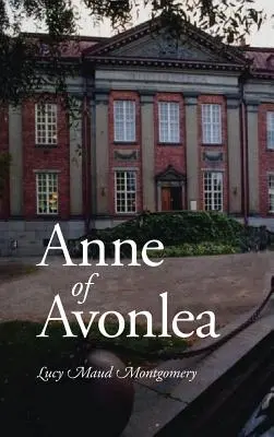 Anne of Avonlea, Großdruck-Ausgabe - Anne of Avonlea, Large-Print Edition