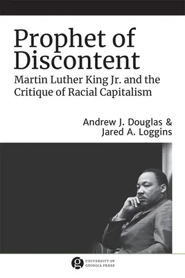 Prophet der Unzufriedenheit: Martin Luther King Jr. und die Kritik des rassischen Kapitalismus - Prophet of Discontent: Martin Luther King Jr. and the Critique of Racial Capitalism