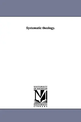 Systematische Theologie. - Systematic theology.