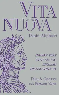 Vita nuova: Italienischer Text mit vorangestellter englischer Übersetzung - Vita nuova: Italian Text with Facing English Translation