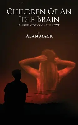 Kinder eines untätigen Gehirns - Children Of An Idle Brain